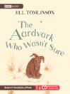 The Aardvark Who Wasn't Sure